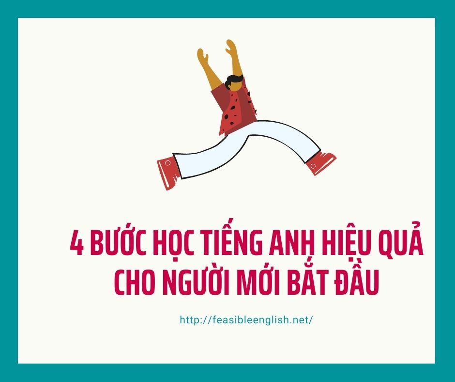 3 bước học tiếng anh cho người mới bắt đầu 2021