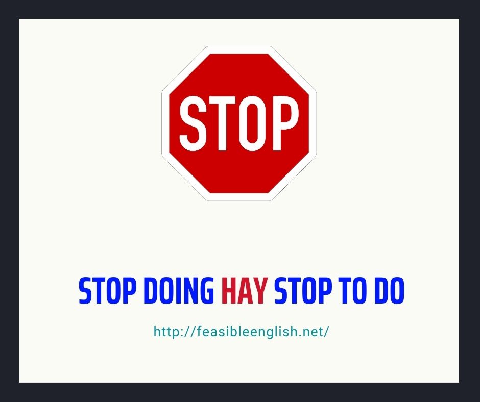 STOP DOING VÀ STOP TO DO - bel nguyễn